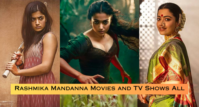 Rashmika Mandanna Movies and TV Shows List