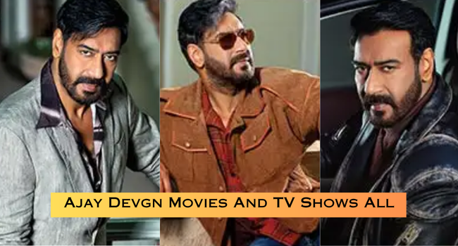 Ajay Devgn Movies and TV Shows List Ajay Devgn Movies and TV Shows List