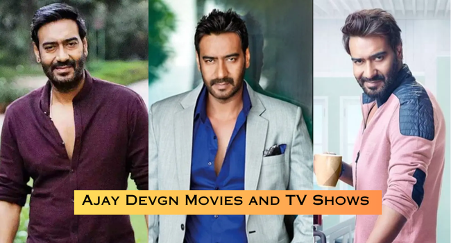 Ajay Devgn Movies and TV Shows
