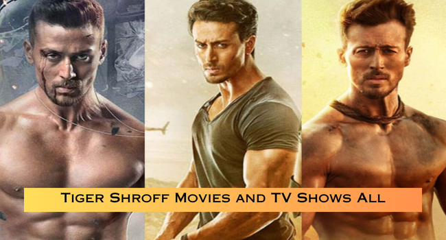 Tiger Shroff Movies and TV Shows List