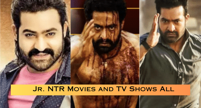 Jr. NTR Movies and TV Shows List Jr. NTR Movies and TV Shows List