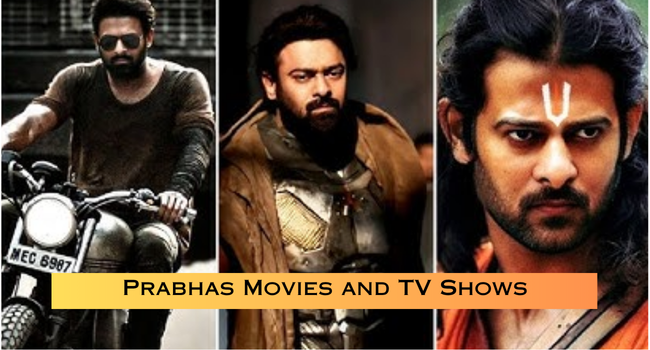 Prabhas Movies and TV Shows